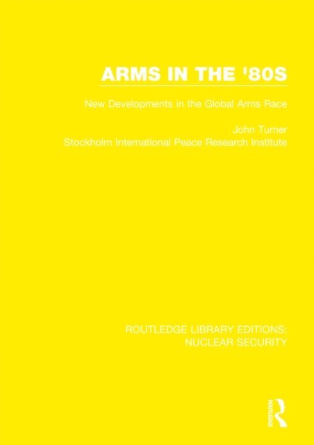 Stockholm International Peace Research Institute, John Turner - Arms in the '80s, E-bok