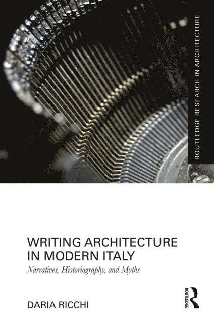 Daria Ricchi - Writing Architecture in Modern Italy, E-bok