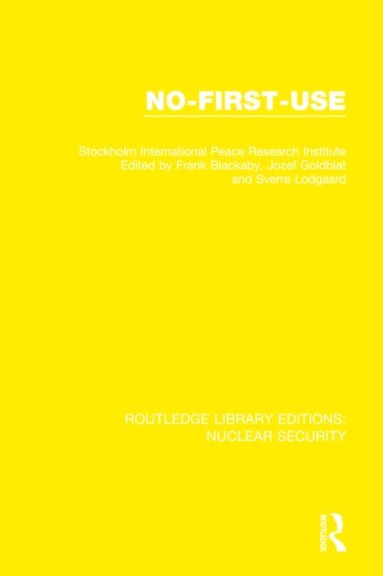 Stockholm International Peace Research Institute, Lodgaard Sverre, Jozef Goldblat, Frank Blackaby - No-First-Use, E-bok
