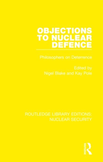 Kay Pole, Nigel Blake - Objections to Nuclear Defence, E-bok