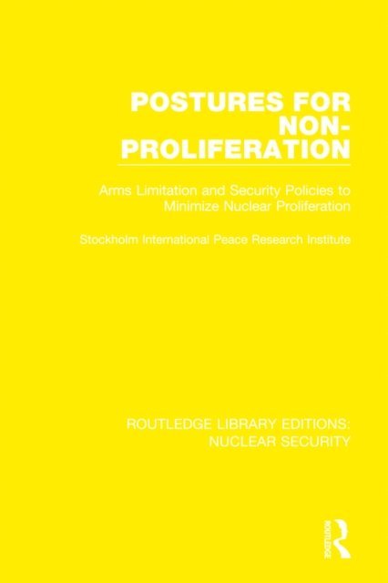 Stockholm International Peace Research Institute - Postures for Non-Proliferation, E-bok