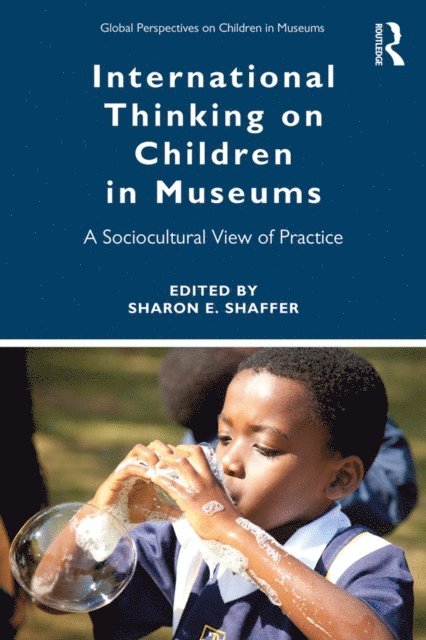 Sharon Shaffer - International Thinking on Children in Museums, E-bok