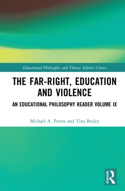 Tina Besley, Michael A. Peters - Far-Right, Education and Violence, E-bok