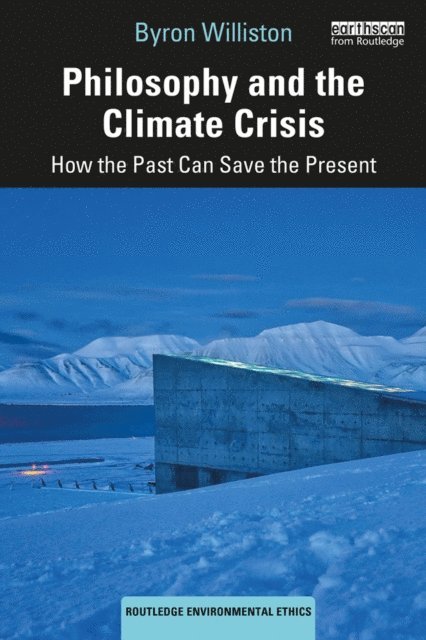 Byron Williston - Philosophy and the Climate Crisis, E-bok
