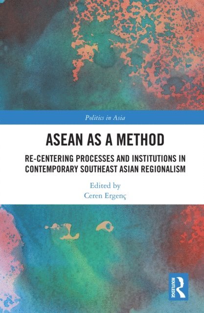 Ceren Ergenc - ASEAN as a Method, E-bok