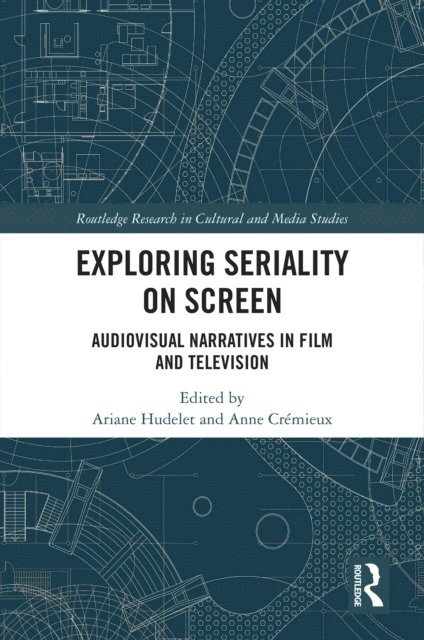 Anne Cremieux, Ariane Hudelet - Exploring Seriality on Screen, E-bok