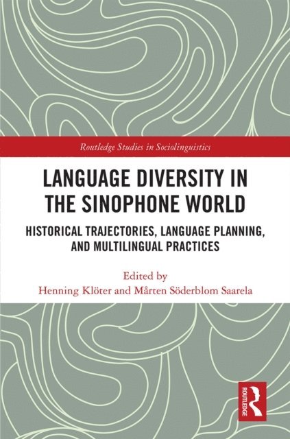 Marten Soderblom Saarela, Henning Kloter - Language Diversity in the Sinophone World, E-bok