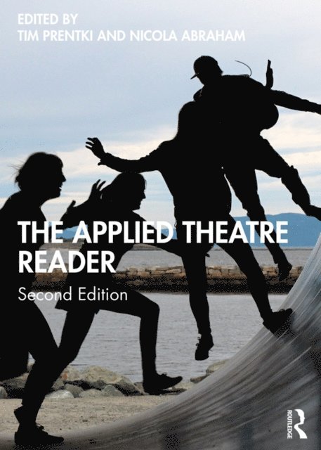 Nicola Abraham, Tim Prentki - Applied Theatre Reader, E-bok