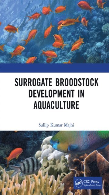 Sullip Kumar Majhi - Surrogate Broodstock Development in Aquaculture, E-bok. Tillgänglighet: Lägg i varukorg