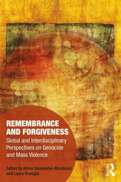 Laura Kromjak, Ajlina Karamehic-Muratovic - Remembrance and Forgiveness, E-bok