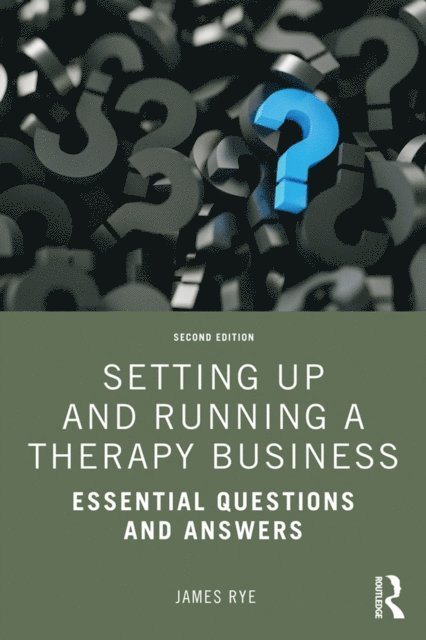 James Rye - Setting Up and Running a Therapy Business, E-bok