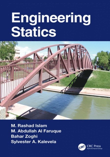 Sylvester A. Kalevela, Bahar Zoghi, M. Abdullah Al Faruque, M. Rashad Islam - Engineering Statics, E-bok. Tillgänglighet: Lägg i varukorg