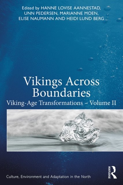 Heidi Lund Berg, Elise Naumann, Marianne Moen, Unn Pedersen, Hanne Lovise Aannestad - Vikings Across Boundaries, E-bok