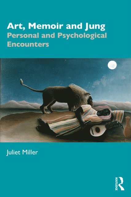 Juliet Miller - Art, Memoir and Jung, E-bok. Tillgänglighet: Lägg i varukorg