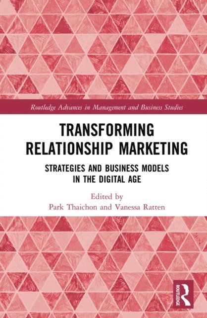 Vanessa Ratten, Park Thaichon - Transforming Relationship Marketing, E-bok
