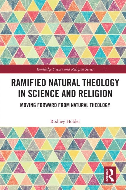 Rodney Holder - Ramified Natural Theology in Science and Religion, E-bok