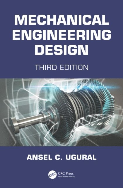 Ansel C. Ugural - Mechanical Engineering Design, E-bok