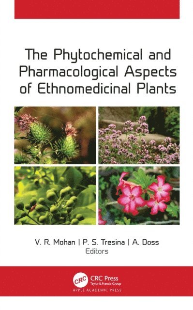 A. Doss, P. S. Tresina, V. R. Mohan - Phytochemical and Pharmacological Aspects of Ethnomedicinal Plants, E-bok. Tillgänglighet: Lägg i varukorg