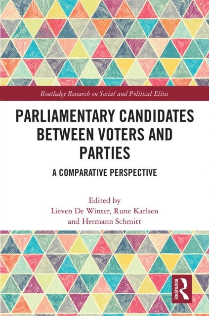 Hermann Schmitt, Rune Karlsen, Lieven De Winter - Parliamentary Candidates Between Voters and Parties, E-bok