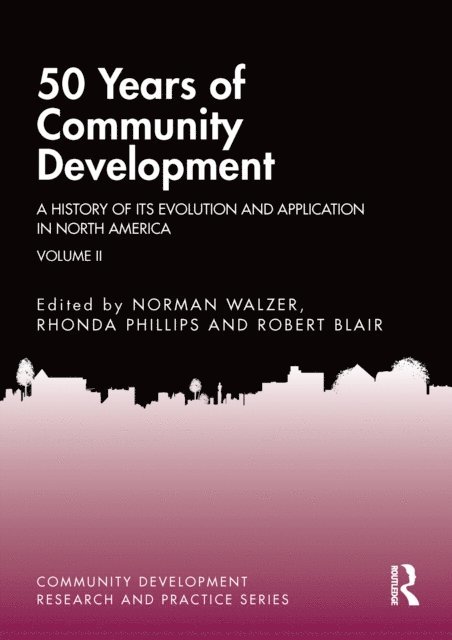 Robert Blair, Rhonda Phillips, Norman Walzer - 50 Years of Community Development Vol II, E-bok