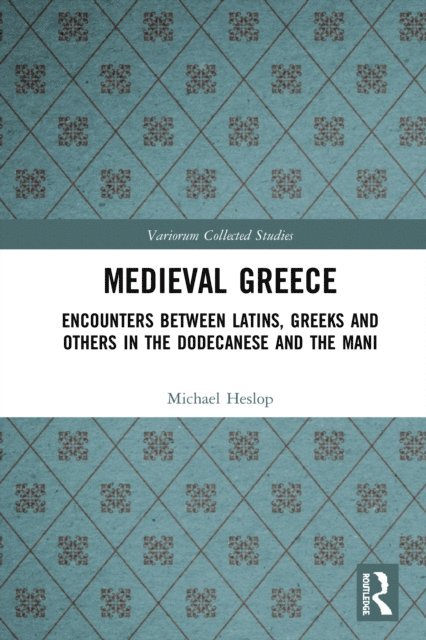 Michael Heslop - Medieval Greece, E-bok