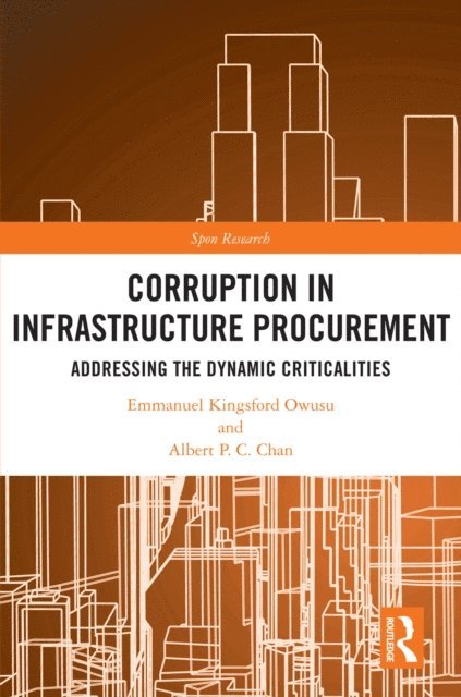 Albert P.C. Chan, Emmanuel Kingsford Owusu - Corruption in Infrastructure Procurement, E-bok