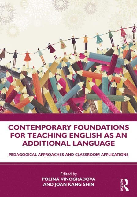 Joan Kang Shin, Polina Vinogradova - Contemporary Foundations for Teaching English as an Additional Language, E-bok