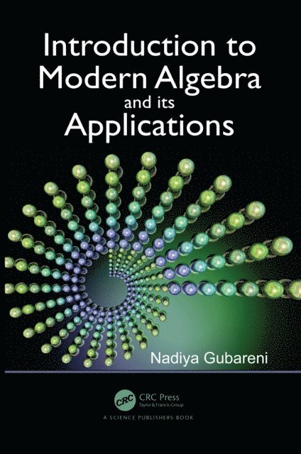 Nadiya Gubareni - Introduction to Modern Algebra and Its Applications, E-bok