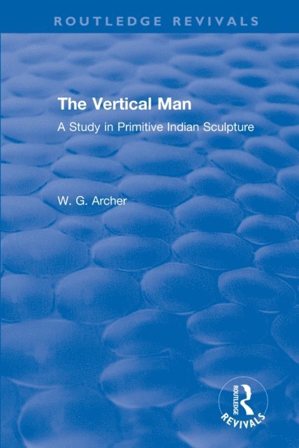 W.G. Archer - Vertical Man, E-bok