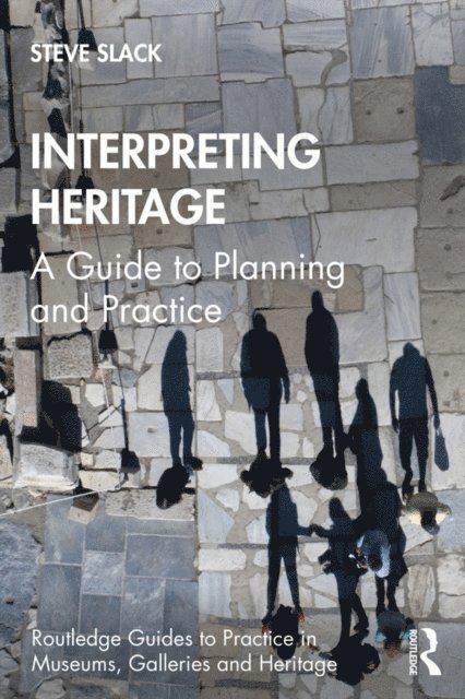 Steve Slack - Interpreting Heritage, E-bok