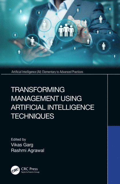 Rashmi Agrawal, Vikas Garg - Transforming Management Using Artificial Intelligence Techniques, E-bok