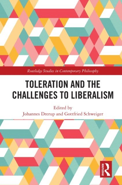Gottfried Schweiger, Johannes Drerup - Toleration and the Challenges to Liberalism, E-bok