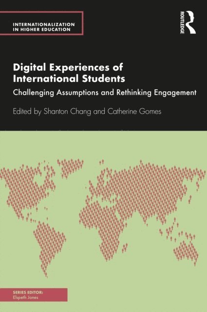 Catherine Gomes, Shanton Chang - Digital Experiences of International Students, E-bok