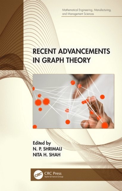 Nita H. Shah, N. P. Shrimali - Recent Advancements in Graph Theory, E-bok