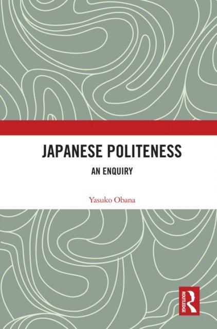 Yasuko Obana - Japanese Politeness, E-bok