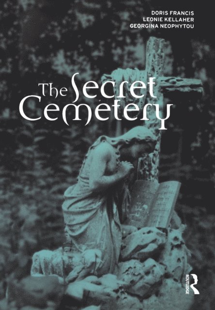Georgina Neophytou, Leonie Kellaher, Doris Francis - Secret Cemetery, E-bok
