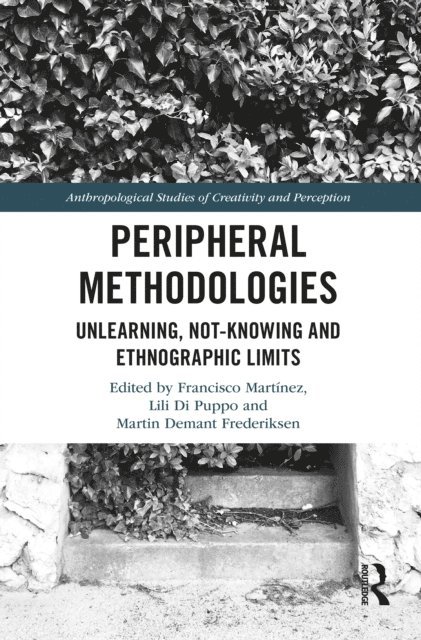 Martin Demant Frederiksen, Lili Di Puppo, Francisco Martinez - Peripheral Methodologies, E-bok