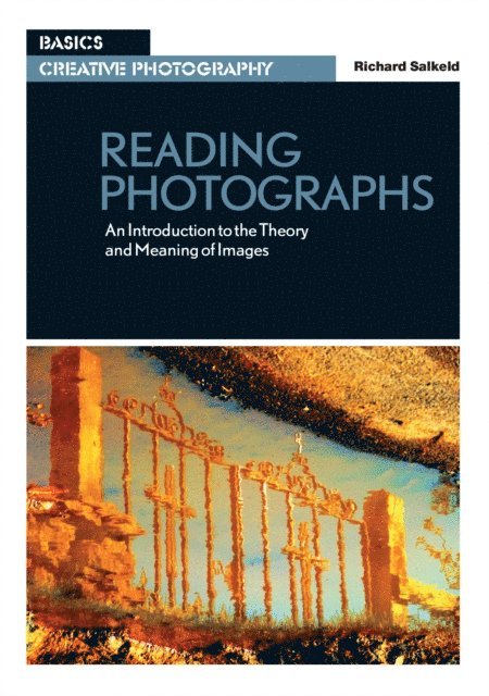 Richard Salkeld - Reading Photographs, E-bok