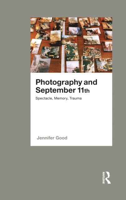 Jennifer Good - Photography and September 11th, E-bok