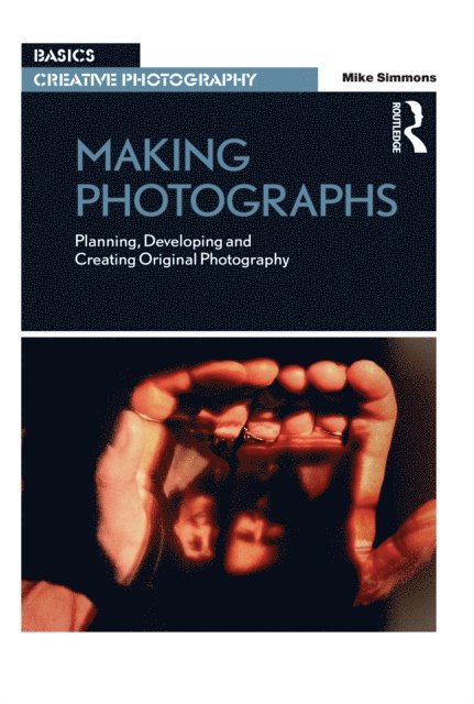 Mike Simmons - Making Photographs, E-bok