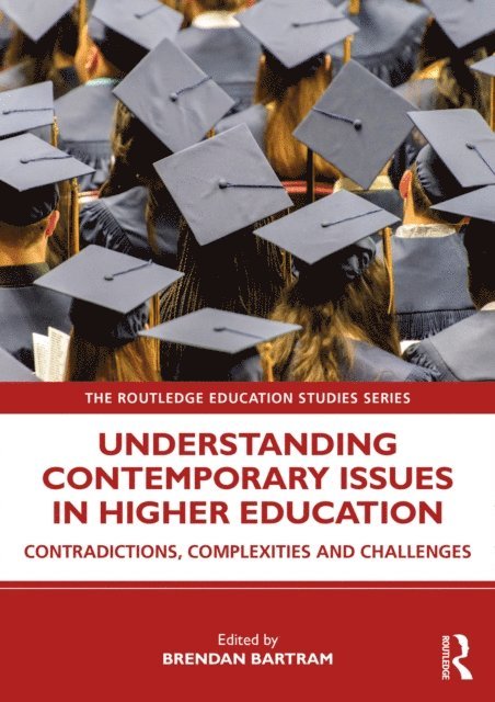 Brendan Bartram - Understanding Contemporary Issues in Higher Education, E-bok