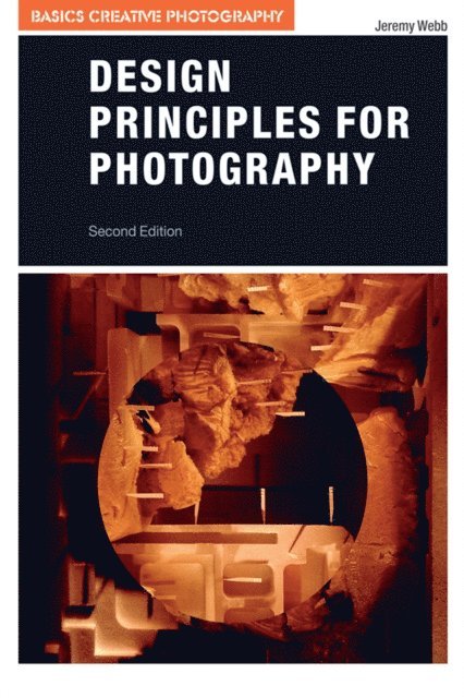 Jeremy Webb - Design Principles for Photography, E-bok. Tillgänglighet: Lägg i varukorg