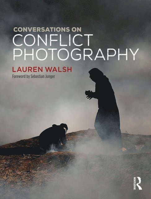 Lauren Walsh - Conversations on Conflict Photography, E-bok