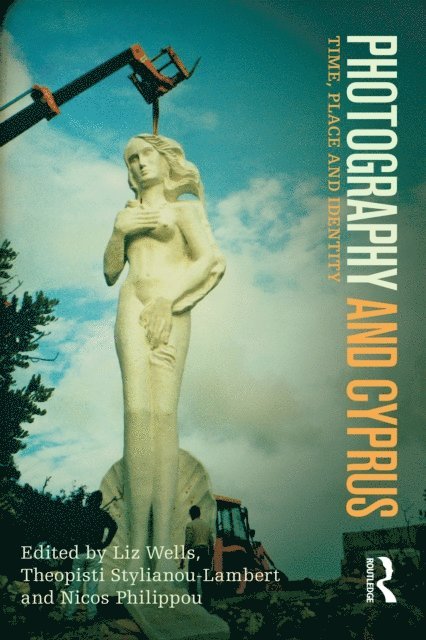 Nicos Philippou, Theopisti Stylianou-Lambert, Liz Wells - Photography and Cyprus, E-bok