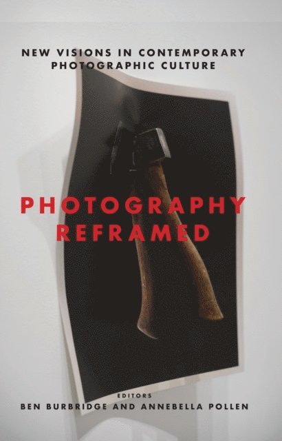 Annebella Pollen, Ben Burbridge - Photography Reframed, E-bok