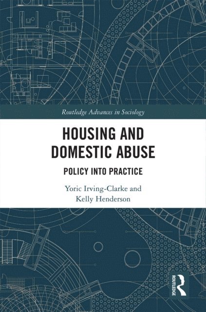 Kelly Henderson, Yoric Irving-Clarke - Housing and Domestic Abuse, E-bok