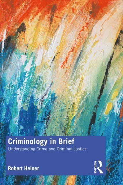 Robert Heiner - Criminology in Brief, E-bok. Tillgänglighet: Lägg i varukorg