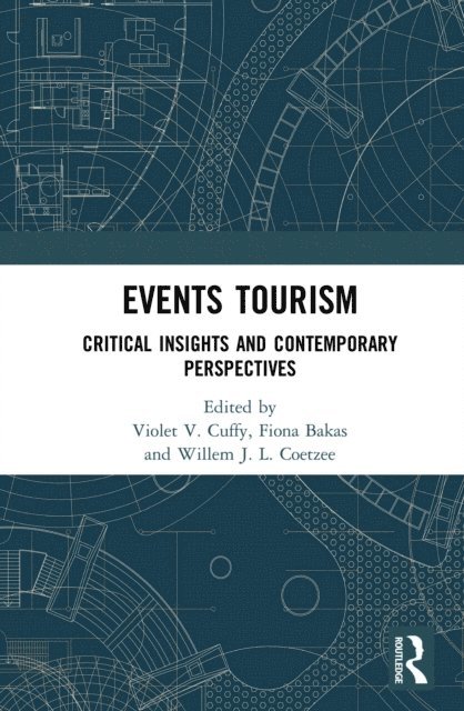Willem J. L. Coetzee, Fiona Bakas, Violet V. Cuffy - Events Tourism, E-bok