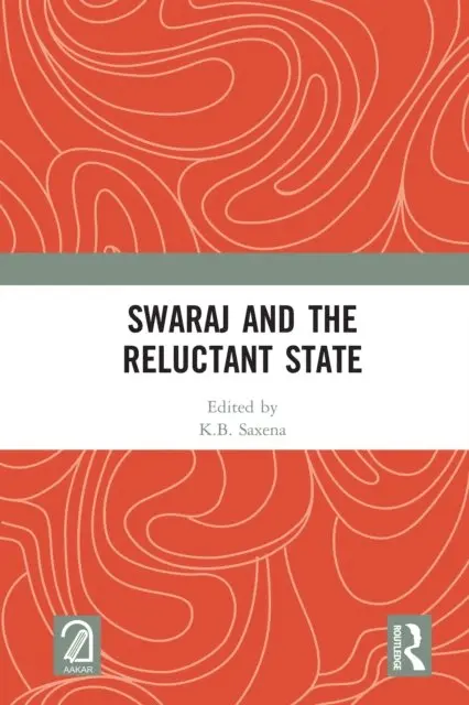 K.B. Saxena - Swaraj and the Reluctant State, E-bok. Tillgänglighet: Lägg i varukorg