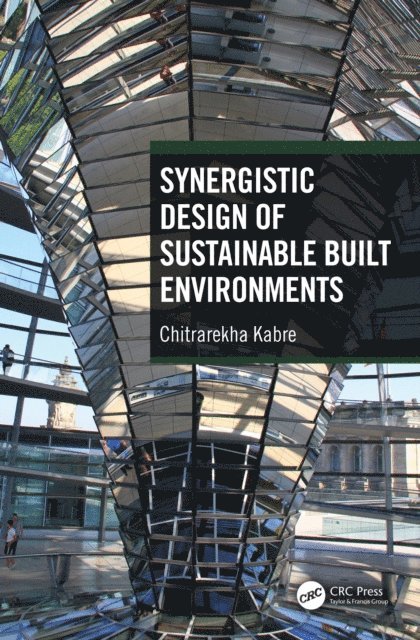 Chitrarekha Kabre - Synergistic Design of Sustainable Built Environments, E-bok
